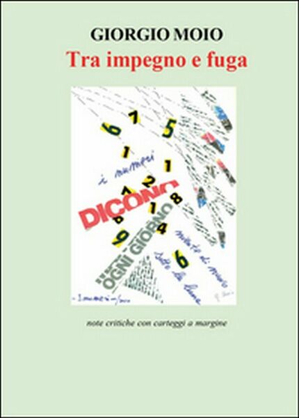Tra impegno e fuga di Giorgio Moio, 2015, Youcanprint