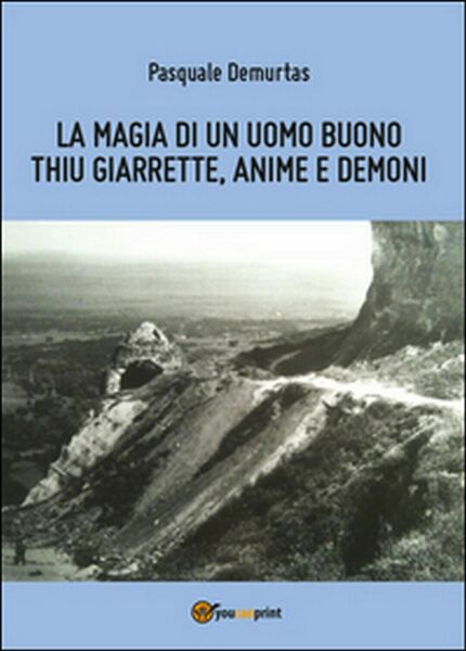 La magia di un uomo buono di Pasquale Demurtas, 2015, …