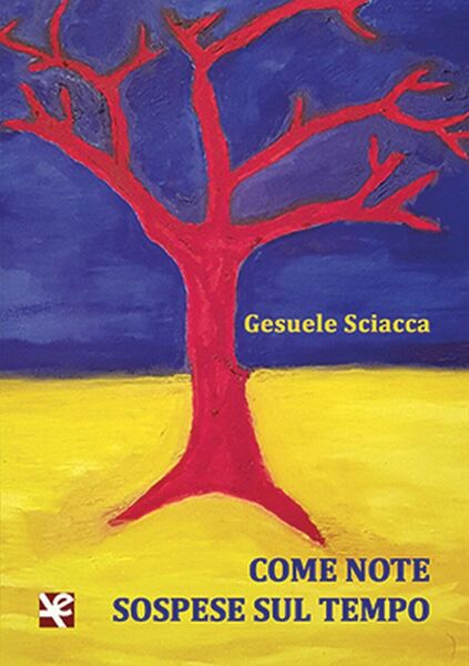 Come note sospese sul tempo di Gesuele Sciacca, Algra Editore