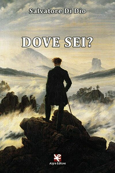 Dove sei? di Salvatore Di Dio, Algra Editore
