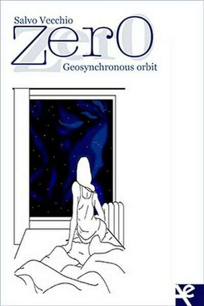 Zero. Geosynchronous orbit di Salvo Vecchio, Algra Editore