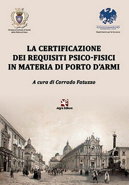 La certificazione dei requisiti psico-fisici in materia di porto d?armi