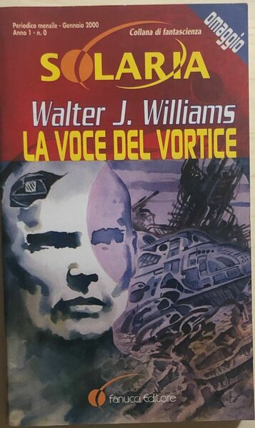 La voce del vortice di Walter J. Williams, 1999, Fanucci …