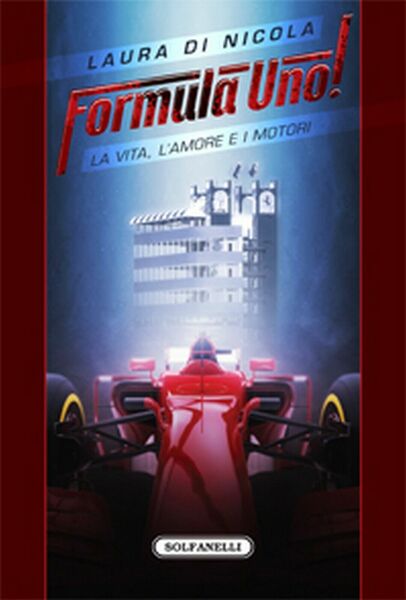 FORMULA UNO! di Laura Di Nicola, Solfanelli Edizioni