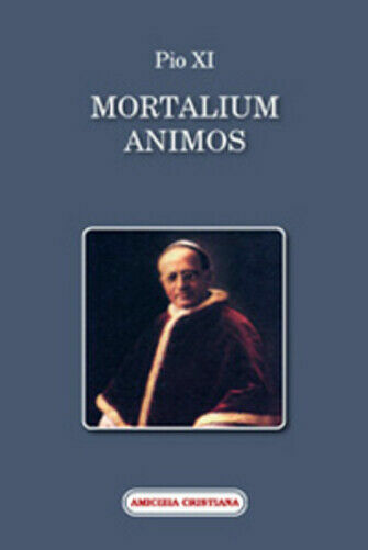 Mortalium animos di Pio XI, 2008, Edizioni Amicizia Cristiana