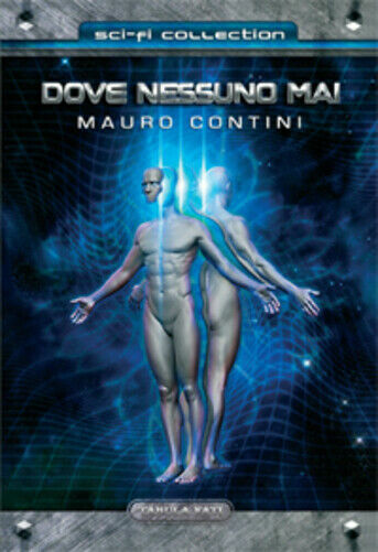 Dove nessuno mai di Mauro Contini, 2011, Tabula Fati