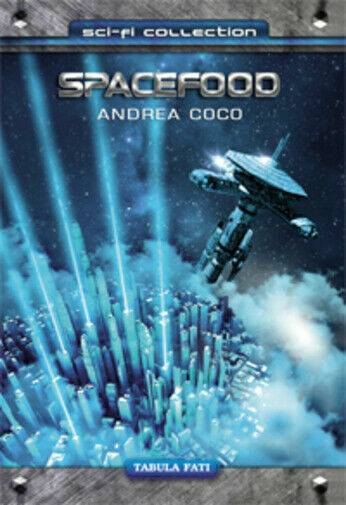 Spacefood di Andrea Coco, 2020, Tabula Fati