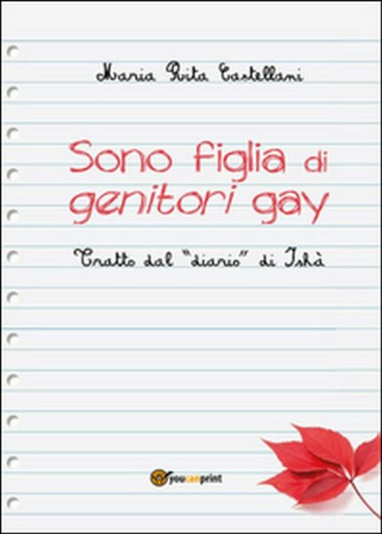 Sono figlia di genitori gay di M. Rita Castellani, 2014, …