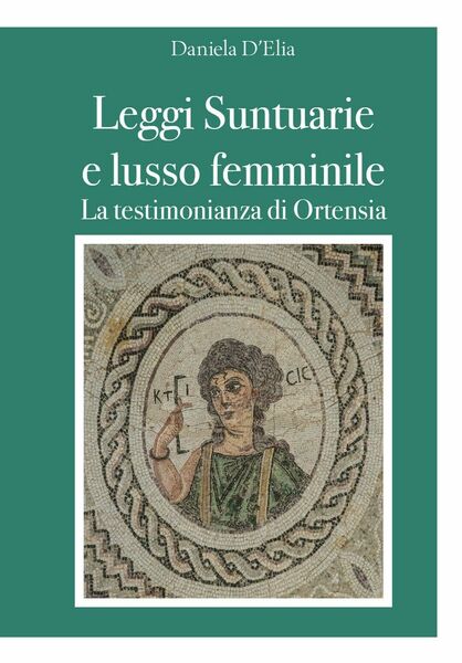 Leggi Suntuarie e lusso femminile - La testimonianza di Ortensia, …