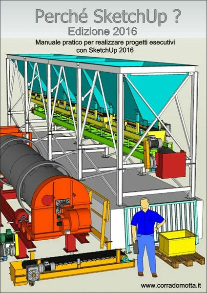 Perché SketchUp? Edizione 2016 di Corrado Motta, 2016, Youcanprint