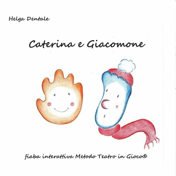 Caterina e Giacomone di Helga Dentale, 2016, Youcanprint