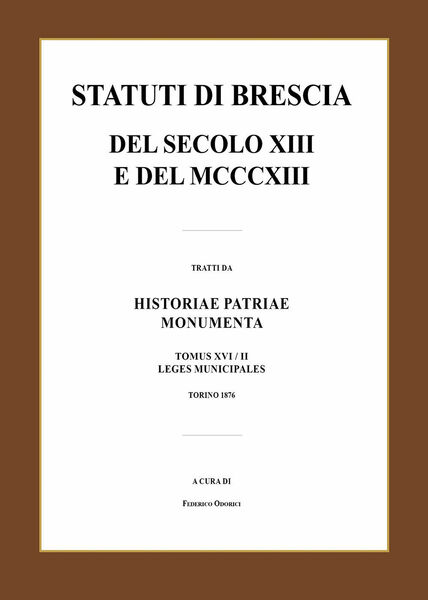 Statuti di Brescia del secolo XIII e del MCCCXIII di …
