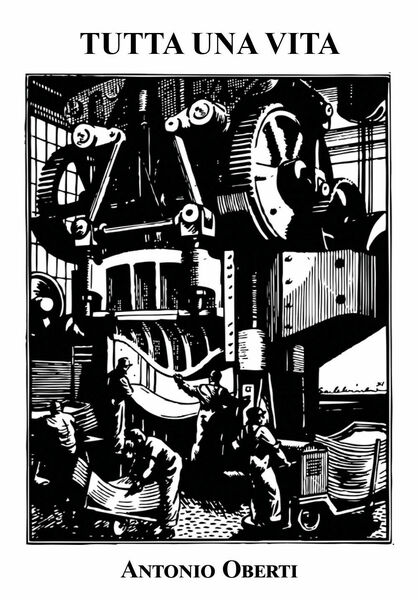 Tutta una vita di Antonio Oberti, 2021, Youcanprint