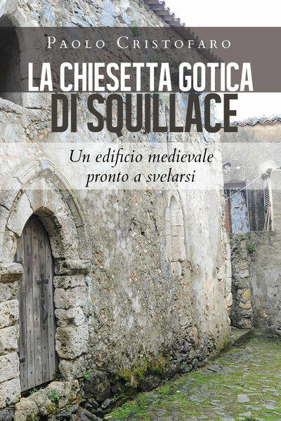 La chiesetta gotica di Squillace. Un edificio medievale pronto a …