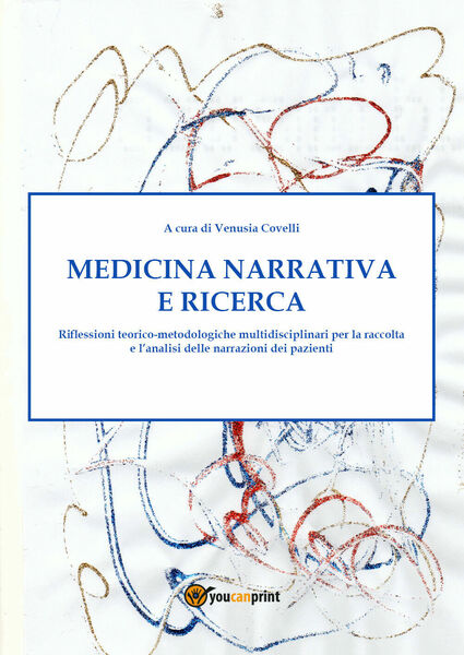 Medicina narrativa e ricerca di Venusia Covelli, 2021, Youcanprint