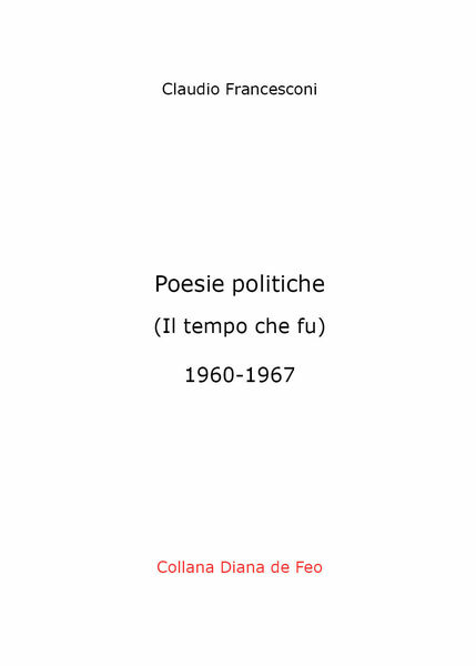 Poesie politiche. Il tempo che fu di Claudio Francesconi, 2020, …