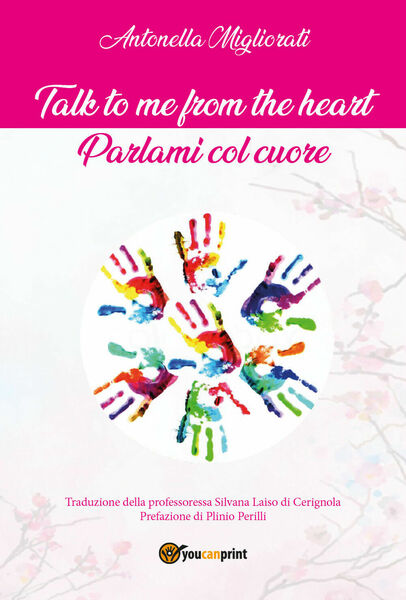 Talk to me from the heart. Parlami col cuore di …