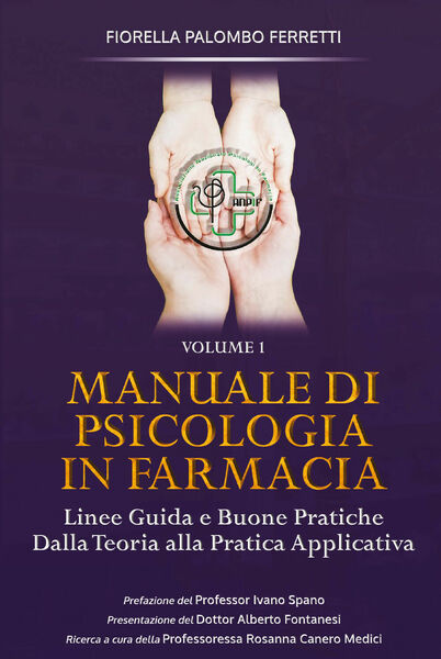 Manuale di Psicologia in Farmacia - Volume 1 di Fiorella …