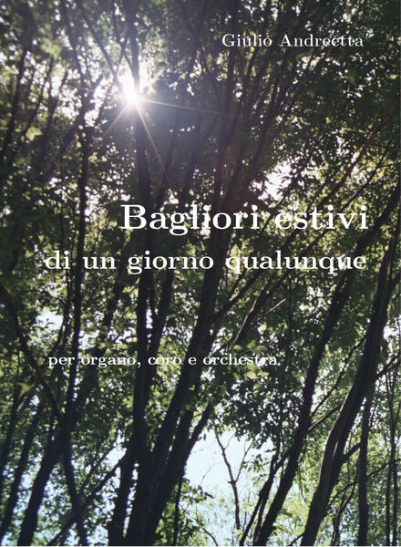 Bagliori estivi di un giorno qualunque di Giulio Andreetta, 2020, …