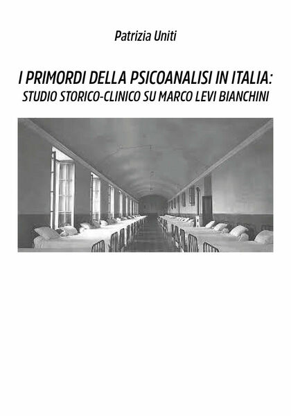 I primordi della psicoanalisi in Italia: studio storico-clinico su Marco …