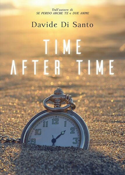 Time After Time di Davide Di Santo, 2021, Youcanprint