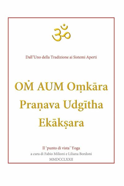 OM AUM Omkara Preanava Udgitha Ekaksara di Fabio Milioni, 2019, …