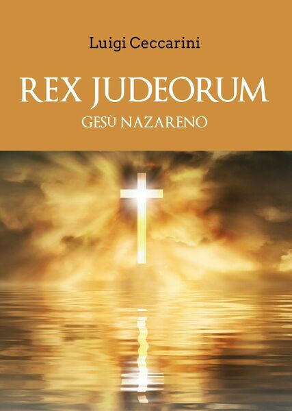 REX JUDEORUM di Luigi Ceccarini, 2020, Youcanprint