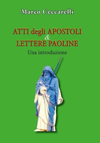 Atti degli Apostoli e Lettere paoline di Marco Ceccarelli, 2019, …