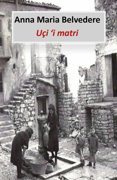 Uçi ?i matri di Anna Maria Belvedere, 2019, Youcanprint