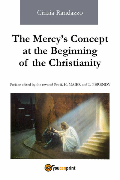 The Mercy?s Concept at the Beginning of the Christianity, Cinzia …