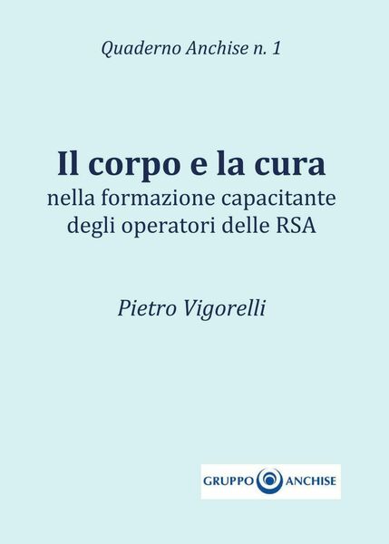 Il corpo e la cura di Pietro Vigorelli, 2017, Youcanprint