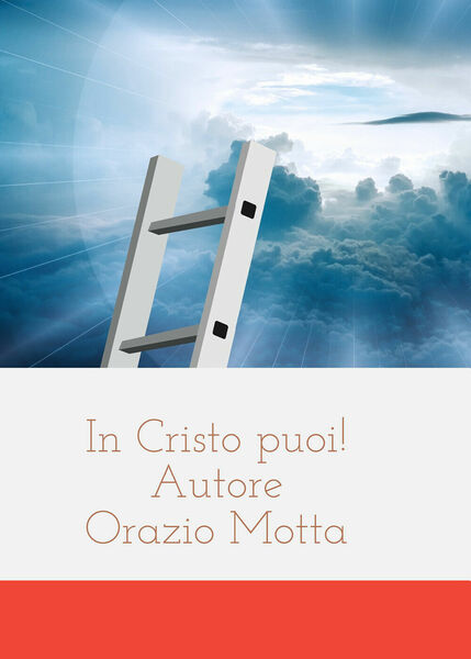 In Cristo puoi! di Orazio Motta, 2014, Youcanprint