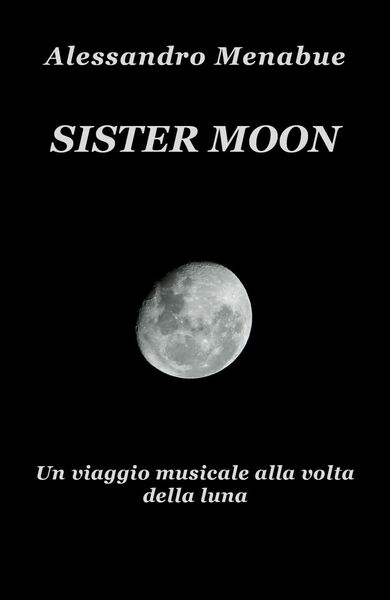 Sister Moon. Un viaggio musicale alla volta della luna di …