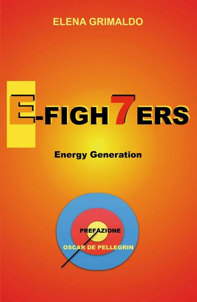 E-Figh7ers energy generation di Elena Grimaldo, 2019, Youcanprint