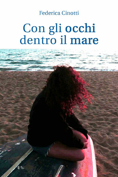 Con gli occhi dentro il mare di Federica Cinotti, 2019, …