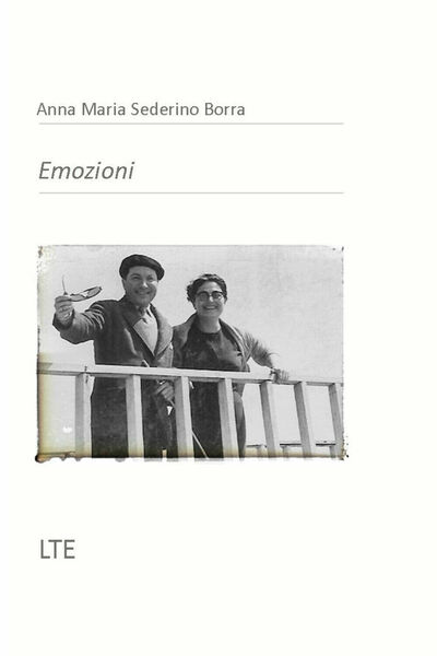 Emozioni di Anna M. Sederino Borra, 2019, Latorre-editore