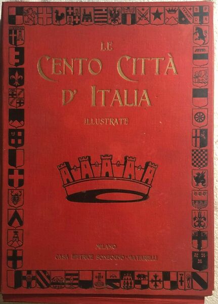 Le cento città d?Italia illustrate 102 numeri vari di Aa.vv., …