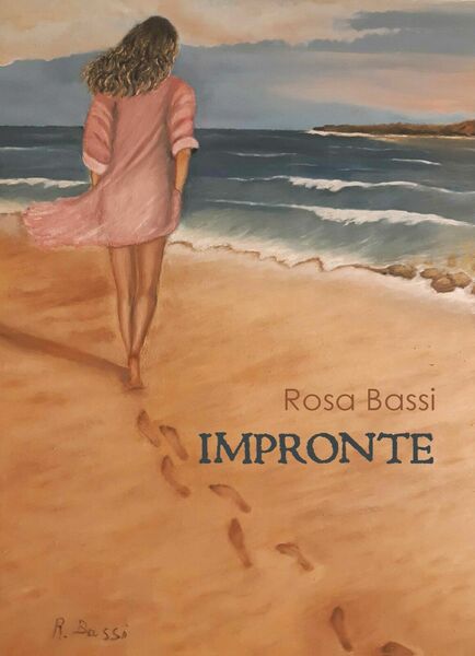 Impronte di Rosa Bassi, 2018, Youcanprint