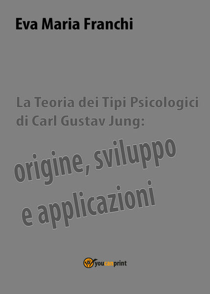 La teoria dei tipi psicologici di Carl Gustav Jung: origine, …