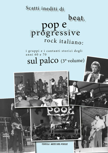 Scatti inediti di beat, pop e progressive rock italiano: i …