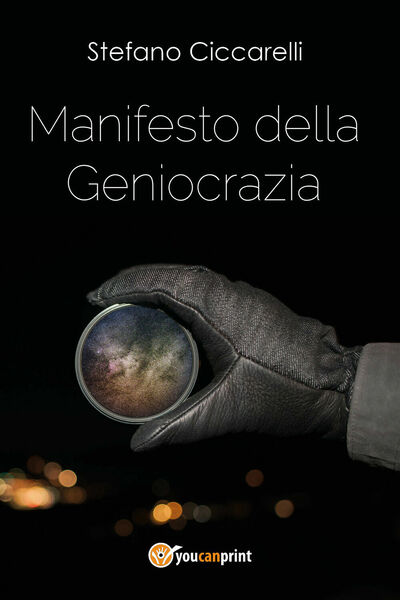 Manifesto della geniocrazia di Stefano Ciccarelli, 2017, Youcanprint
