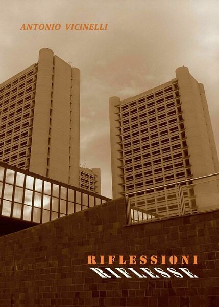 Riflessioni riflesse di Antonio Vicinelli, 2017, Youcanprint