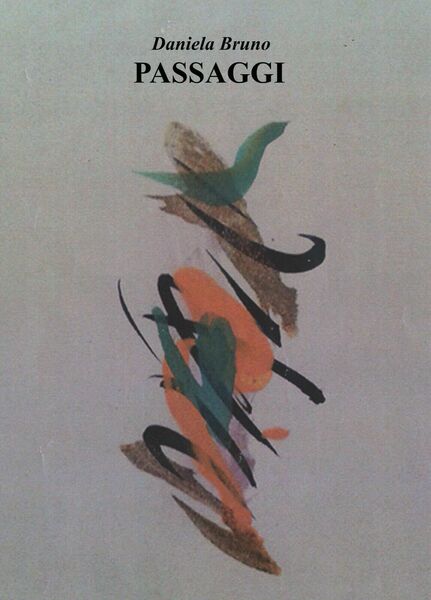 Passaggi di Daniela Bruno, 2017, Youcanprint