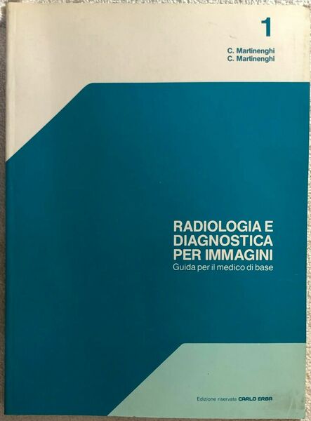 Radiologia e diagnostica per immagini. Guida per il medico di …