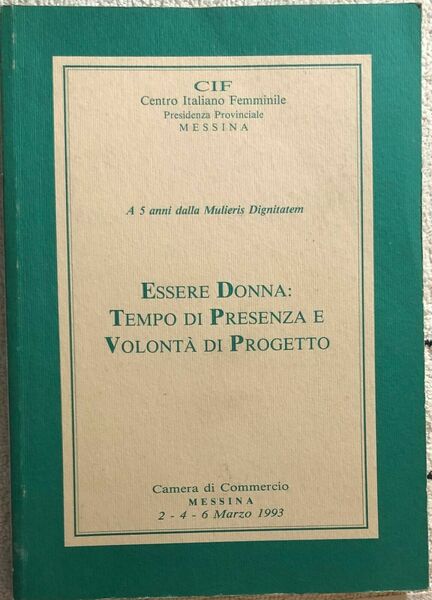 Essere donna: tempo di presenza e volontà di progetto di …