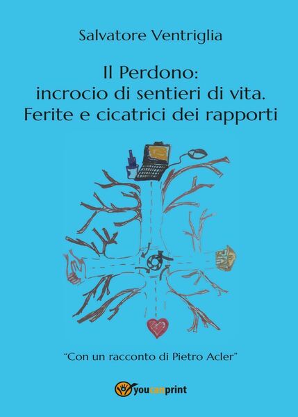 Il perdono: incrocio di sentieri di vita. Ferite e cicatrici …