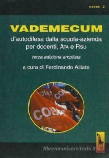 Vademecum d?autodifesa dalla scuola-azienda per docenti. ATA e RSU di …