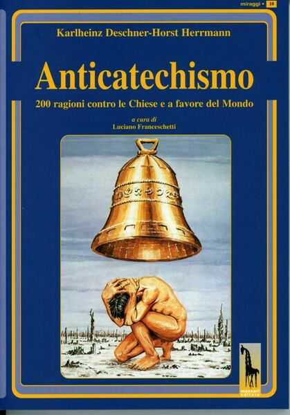 Anticatechismo 200 ragioni contro le Chiese e a favore del …