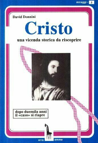Cristo una vicenda storica da riscoprire di David Donnini, 1994, …