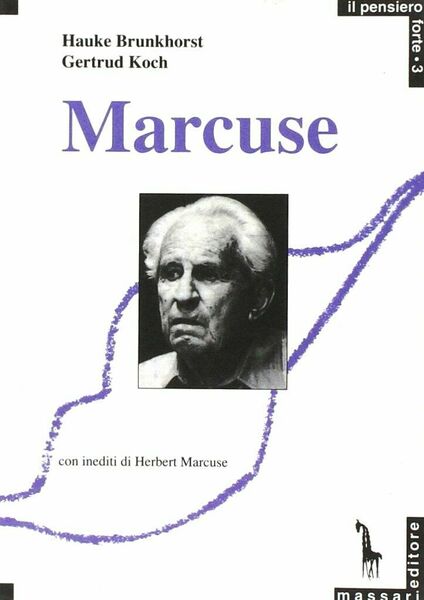 Marcuse di Hauke Brunkhorst, Gertrud Koch, 1989, Massari Editore